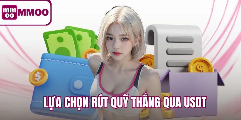 Lựa chọn rút quỹ thắng qua USDT